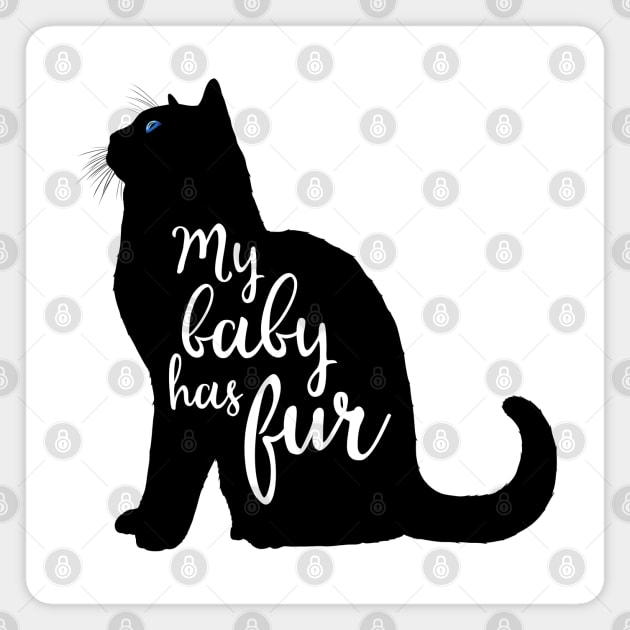 My Baby Has Fur in Black Cat Silhouette Magnet by CarleahUnique